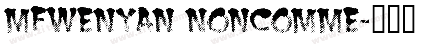 MFWenyan noncomme字体转换